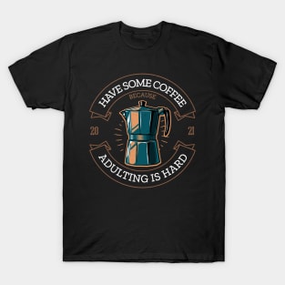 Coffee because adulting is hard vintage T-Shirt